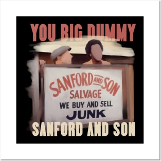 You Big Dummy - sanford and son Posters and Art